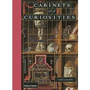 Cabinets of Curiosities, Hardcover - Patrick Mauries imagine
