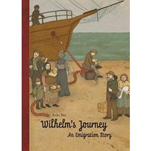 Wilhelm's Journey, Hardcover - Anke Bar imagine