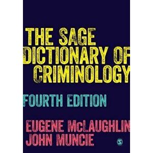 The Sage Dictionary of Criminology, Paperback - Eugene McLaughlin imagine