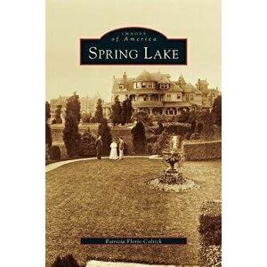 Spring Lake, Hardcover - Patricia Florio Colrick imagine