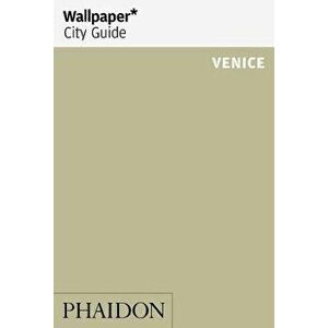 Wallpaper* City Guide Venice, Paperback - Wallpaper* imagine
