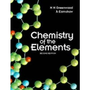 Chemistry of the Elements - N. N. Greenwood imagine