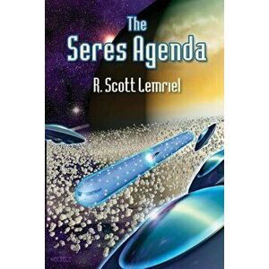 The Seres Agenda: (Uncover Deliberately Hidden Truth), Paperback - Robert Scott Lemriel imagine