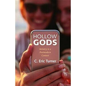 Hollow Gods, Paperback - C. Eric Turner imagine