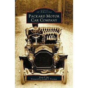 Packard Motor Car Company, Hardcover - Evan P. Ide imagine