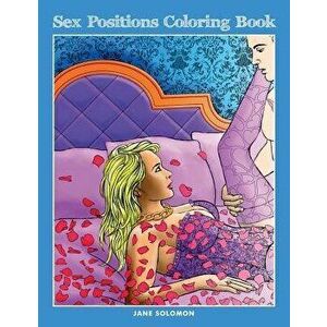 Sex Positions Coloring Book, Paperback - Jane Solomon imagine