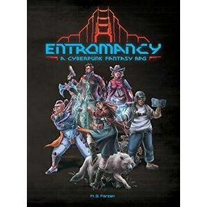 Entromancy: A Cyberpunk Fantasy RPG, Hardcover - M. S. Farzan imagine
