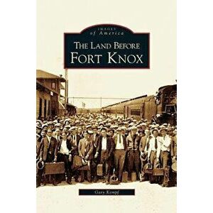 Land Before Fort Knox - Gary K. Kempf imagine