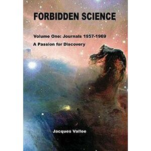 Forbidden Science - Volume One, Hardcover - Jacques Vallee imagine