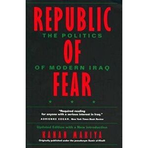 Republic of Fear: The Politics of Modern Iraq, Updated Edition, Paperback - Kanan Makiya imagine