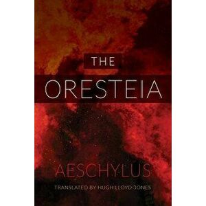 The Oresteia, Paperback - Aeschylus imagine