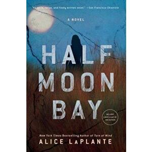 Half Moon Bay, Paperback - Alice Laplante imagine