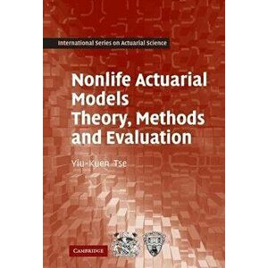 Nonlife Actuarial Models, Hardcover - Yiu-Kuen Tse imagine