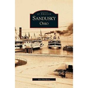 Sandusky, Ohio, Hardcover - Ronald A. Davidson imagine