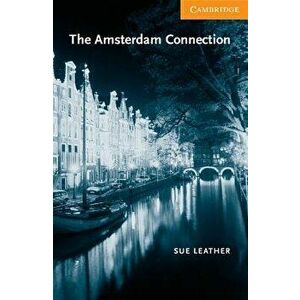 The Amsterdam Connection: Level 4, Paperback - Sue Leather imagine