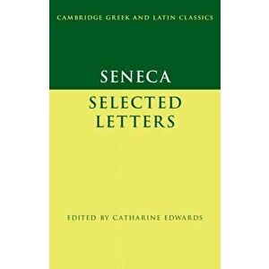 Seneca: Selected Letters, Paperback - Seneca imagine