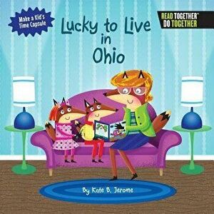 Lucky to Live in Ohio - Kate B. Jerome imagine