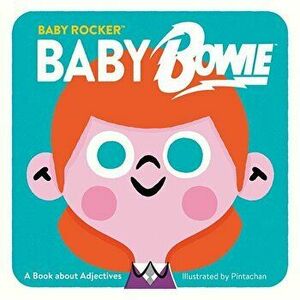 Baby Bowie: A Book about Adjectives - Running Press imagine