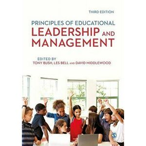 Principles of Educational Leadership & Management, Paperback - Tony Bush imagine