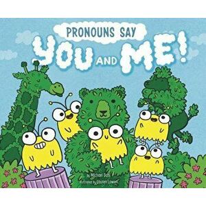 Pronouns Say You and Me!, Paperback - Michael Dahl imagine