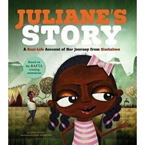 Juliane's Story: A Real-Life Account of Her Journey from Zimbabwe - Andy Glynne imagine