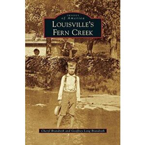Louisville's Fern Creek, Hardcover - Cheryl Brandreth imagine
