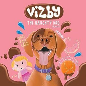 Vizby: The Naughty Dog - Book 2, Paperback - Karla Johnston imagine