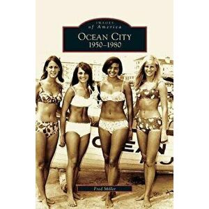 Ocean City: 1950-1980 - Fred Miller imagine