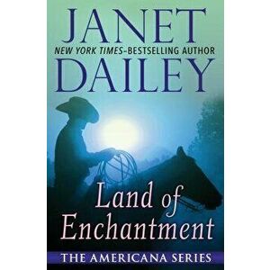 Land of Enchantment, Paperback - Janet Dailey imagine