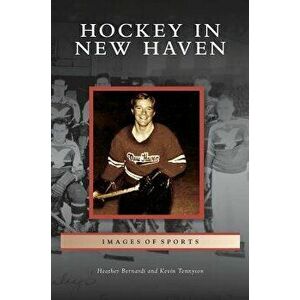 Hockey in New Haven - Heather Bernardi imagine
