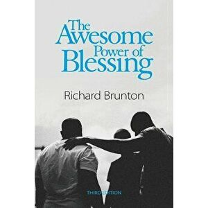 The Awesome Power of Blessing: You can change your world, Paperback - Richard Brunton imagine