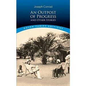 An Outpost of Progress and Other Stories, Paperback - Joseph Conrad imagine