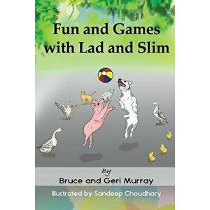 Fun and Games with Lad and Slim: [none], Paperback - Bruce A. Murray imagine