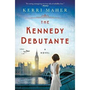 The Kennedy Debutante, Paperback - Kerri Maher imagine