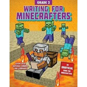 Writing for Minecrafters: Grade 2, Paperback - Sky Pony Press imagine