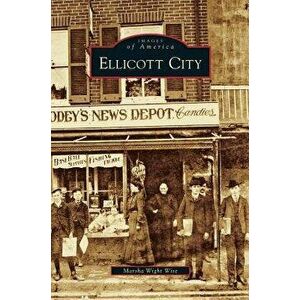 Ellicott City, Hardcover - Marsha Wight Wise imagine