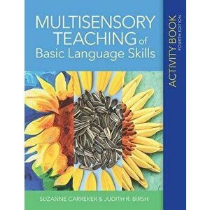 Multisensory Teaching of Basic Language Skills Activity Book, Paperback - Suzanne Carreker imagine