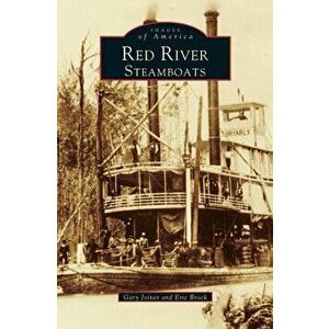 Red River Steamboats, Hardcover - Eric J. Brock imagine