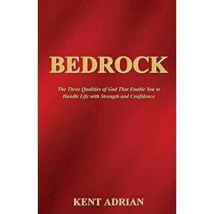 Bedrock, Paperback - Kent Adrian imagine