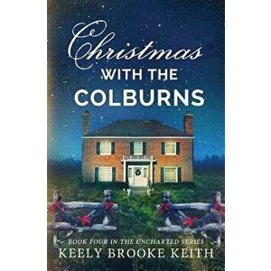 Christmas with the Colburns - Keely Brooke Keith imagine