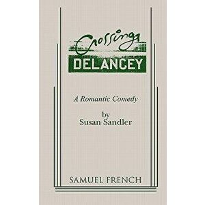 Crossing Delancey: A Romantic Comedy, Paperback - Susan Sandler imagine