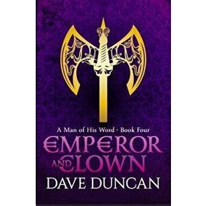Emperor and Clown, Paperback - Dave Duncan imagine