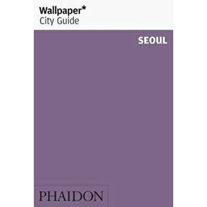 Wallpaper* City Guide Seoul, Paperback - Wallpaper* imagine