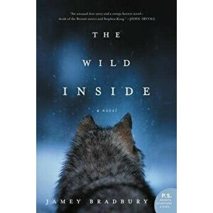 The Wild Inside, Paperback - Jamey Bradbury imagine