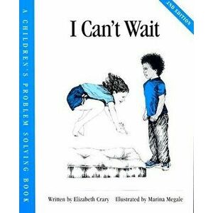I Can't Wait, Paperback - Elizabeth Crary imagine