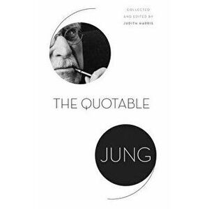 The Quotable Jung, Paperback - C. G. Jung imagine