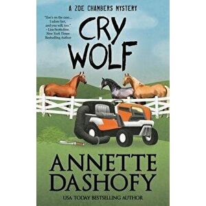 Cry Wolf, Paperback - Annette Dashofy imagine