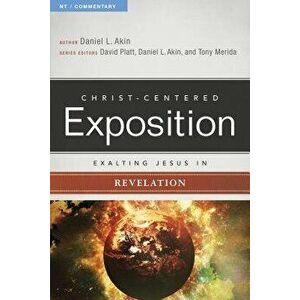 Exalting Jesus in Revelation, Paperback - Dr Daniel L. Akin imagine