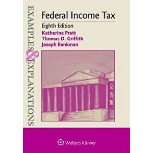 Examples & Explanations for Federal Income Tax, Paperback - Katherine Pratt imagine