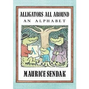 Alligators All Around: An Alphabet, Paperback - Maurice Sendak imagine